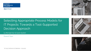 Selecting appropriate process models for IT-Projects: Towards a tool-assisted decision approach