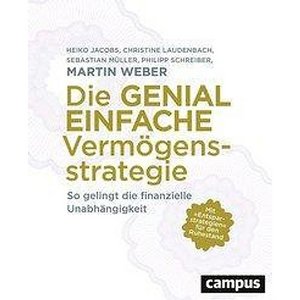 Die genial einfache Vermögensstrategie Die genial einfache Vermögensstrategie