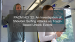 An Investigation of Shoulder Surfing Attacks on Touch-Based Unlock Events